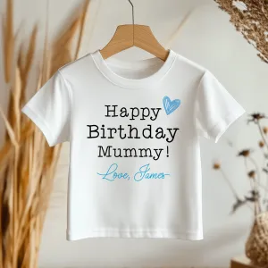 Happy Birthday Mummy Boy Personalised Toddler & Kids T Shirt