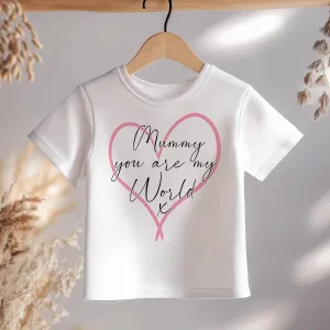Mummy You Are My World Toddler & Kids T Shirt