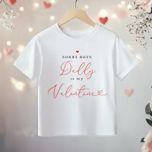 Sorry Boys Daddy Is My Valentine Toddler & Kids T Shirt