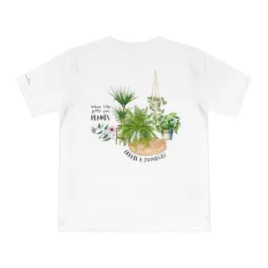 When life gives you plants, create a jungle! (Unisex t-shirt)