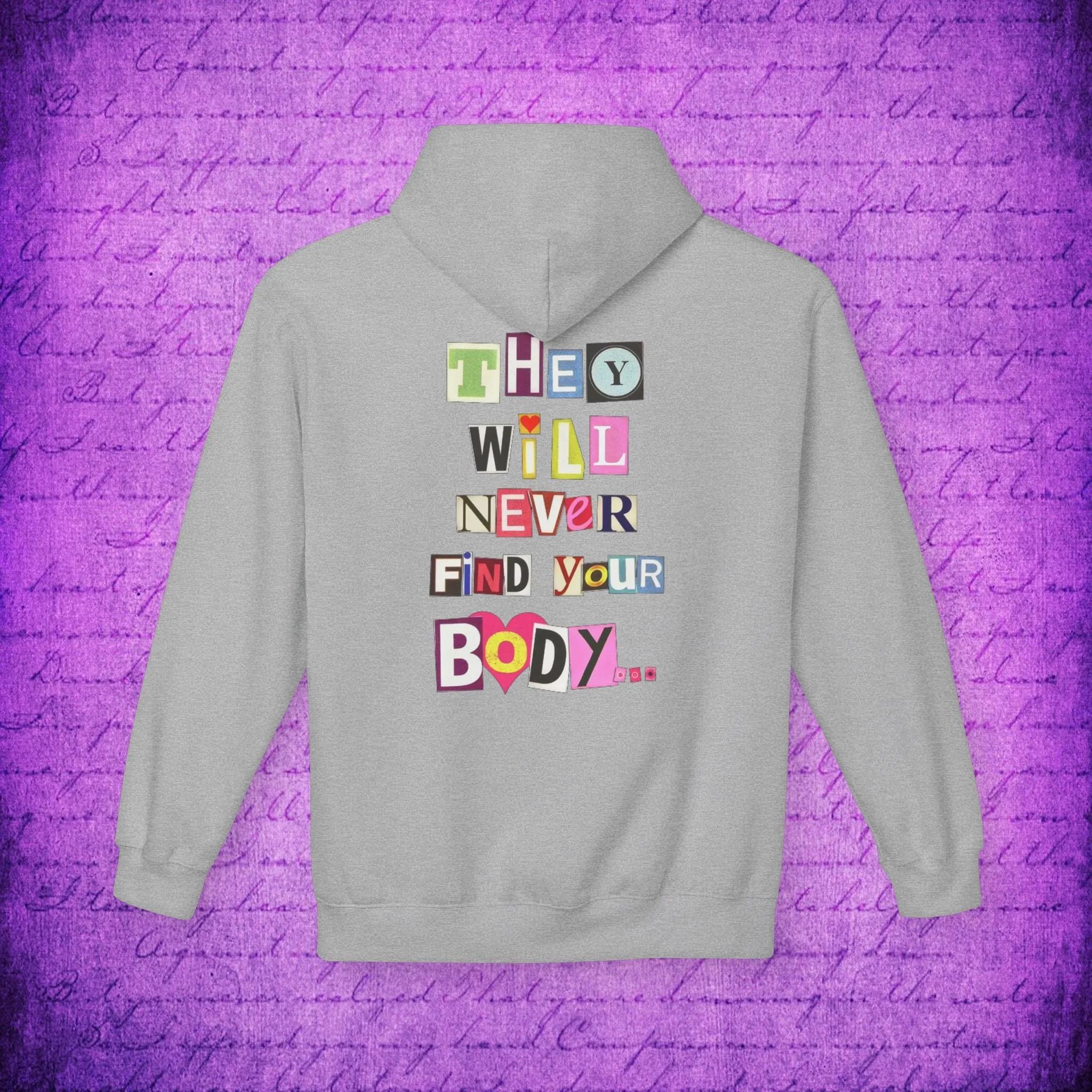 Women's They Will Never Find Your Body Typographical Art Softstyle Fleece Hoodie